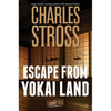 Escape from Yokai Land: A Laundry Files Novella - Hardcover