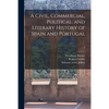 A Civil, Commercial, Political, and Literary History of Spain and Portugal; 1 - Paperback