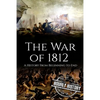 War of 1812: A History From Beginning to End - Paperback