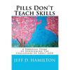 Pills Don't Teach Skills - Paperback