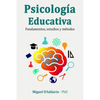Psicología Educativa: Fundamentos, estudios y métodos - Paperback