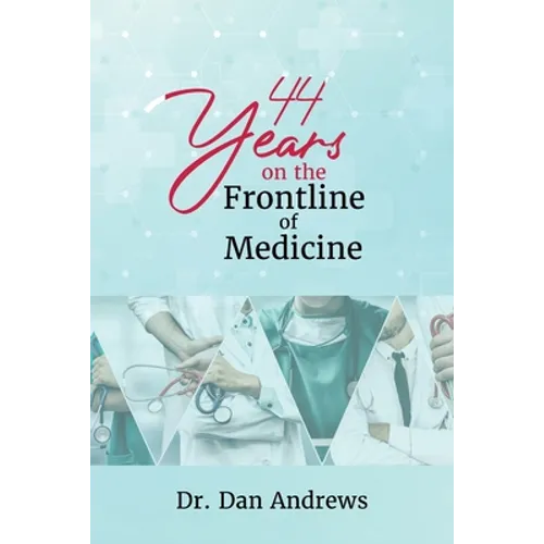 44 Years on the Frontline of Medicine - Paperback