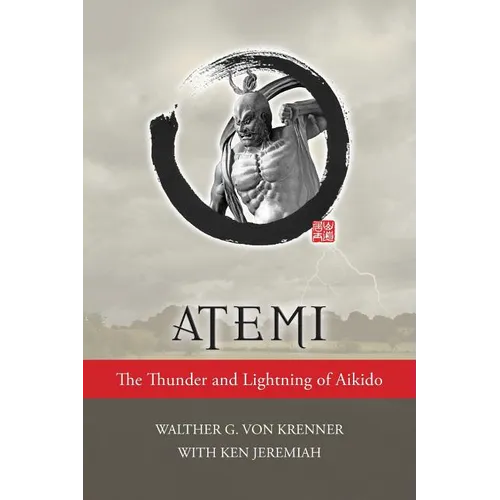 Atemi: The Thunder and Lightning of Aikido - Paperback