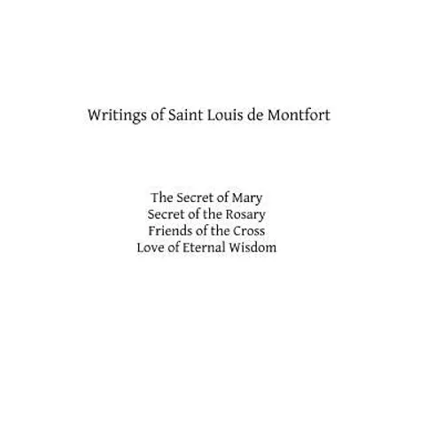 Writings of Saint Louis de Montfort - Paperback