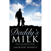 Daddy's Milk - Hardcover