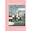 bright news of gladiolas - Paperback