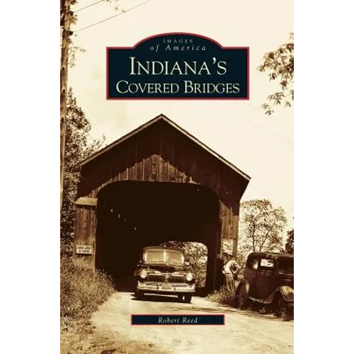 Indiana's Covered Bridges - Hardcover