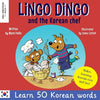 Lingo Dingo and the Korean Chef: Learn Korean for kids; Bilingual English Korean book for children) - Paperback