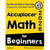 Accuplacer Math for Beginners: The Ultimate Step by Step Guide to Preparing for the Accuplacer Math Test - Paperback