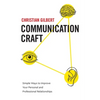 Communication Craft: Simple Ways to Improve Your Personal and Professional Relationships - Paperback
