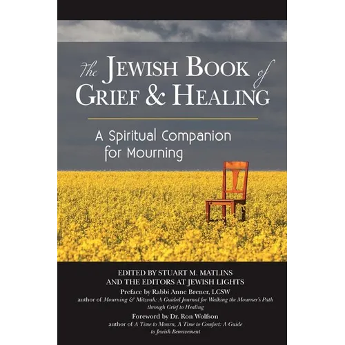 The Jewish Book of Grief and Healing: A Spiritual Companion for Mourning - Paperback