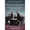 The Boy Generals, Volume 2: George Custer, Wesley Merritt, and the Cavalry of the Army of the Potomac, from the Gettysburg Retreat Through the Shenand - Hardcover