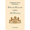 Cumberland County, Pennsylvania, Church Records of the 18th Century - Paperback