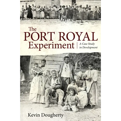 Port Royal Experiment: A Case Study in Development - Paperback