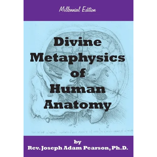 Divine Metaphysics of Human Anatomy - Paperback