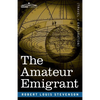 The Amateur Emigrant: From the Clyde to Sandy Hook - Paperback