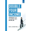 Double Your Income: Stepping Up Your Accounting FIrm's Bottom Line - Hardcover