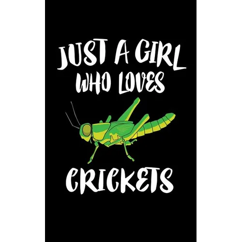Just A Girl Who Loves Crickets: Animal Nature Collection - Paperback