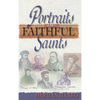 Portraits of Faithful Saints - Hardcover