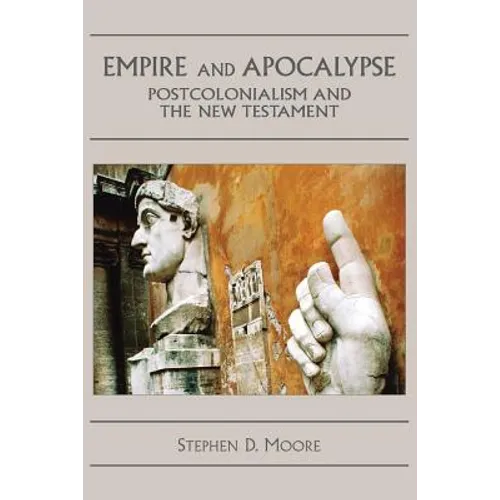 Empire and Apocalypse: Postcolonialism and the New Testament - Paperback