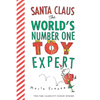 Santa Claus: The World's Number One Toy Expert: A Christmas Holiday Book for Kids - Board Book