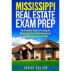 Mississippi Real Estate Exam Prep: The Complete Guide to Passing the Mississippi Real Estate Salesperson License Exam the First Time! - Paperback