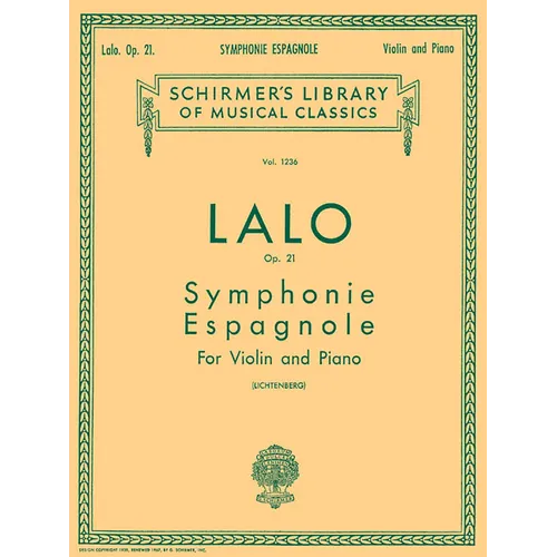 Symphonie Espagnole Op. 21 Violin and Piano Sheet Music Edouard Lalo Schirmer Library of Classics Volume 1236 Essential Solo Repertoire for Advanced V - Paperback