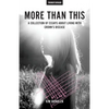 More Than This: A Collection of Essays About Living with Crohn's Disease - Paperback
