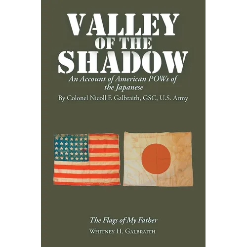Valley of the Shadow: An Account of American Pows of the Japanese - Paperback
