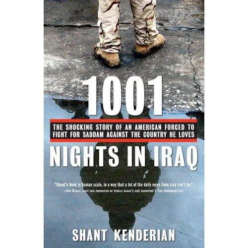 1001 Nights in Iraq: The Shocking Story of an American Forced to Fight for Saddam Against the Country He Loves - Paperback