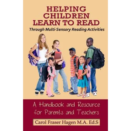 Helping Children Learn to Read Through Multi-Sensory Reading Activities: A Handbook & Resource Guide for Parents & Teachers - Paperback