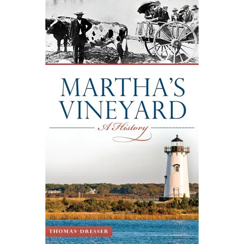 Martha's Vineyard: A History - Hardcover