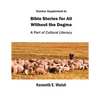 Teacher Supplement to Bible Stories for All Without the Dogma: A Part of Cultural Literacy - Paperback
