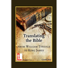 Translating the Bible: From William Tyndale to King James - Paperback