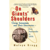 On Giants' Shoulders: Great Scientists and Their Discoveries from Archimedes to DNA - Paperback