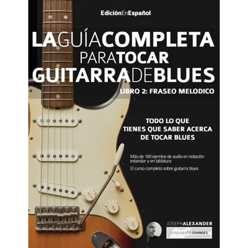 Guía completa para tocar guitarra blues Libro 2: Fraseo melódico - Paperback