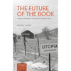 The Future of the Book: Images of Reading in the American Utopian Novel - Hardcover