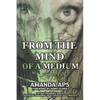 From the mind of a medium: Volume 1 - Paperback
