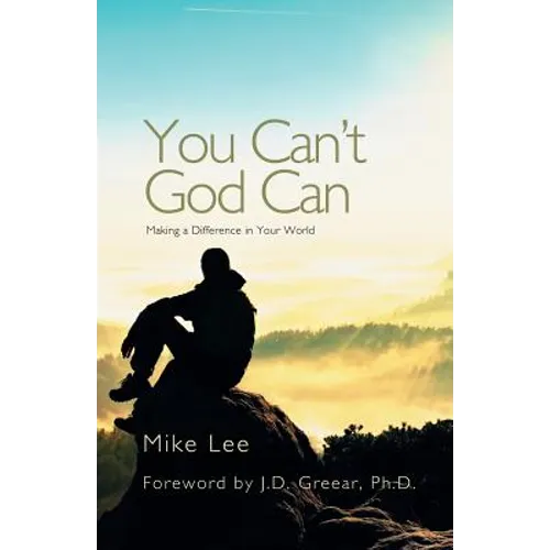 You Can't God Can: Making a Difference in Your World - Paperback