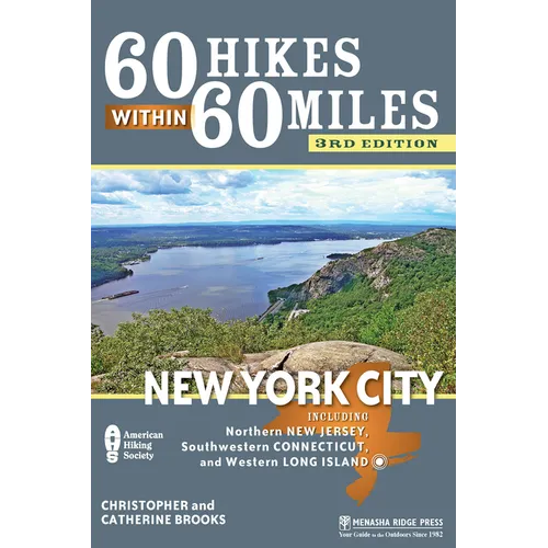 60 Hikes Within 60 Miles: New York City: Including Northern New Jersey, Southwestern Connecticut, and Western Long Island - Paperback