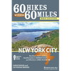 60 Hikes Within 60 Miles: New York City: Including Northern New Jersey, Southwestern Connecticut, and Western Long Island - Paperback