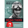 Being There: An autobiography by arguably the most successful all round international rider in the history of New Zealand motorcycling - Paperback