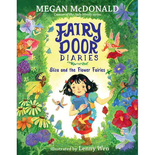 Fairy Door Diaries: Eliza and the Flower Fairies: (A Magical, Whimsical Chapter Book about Fairies and Friendship for Early Readers Ages 5-9 in Grades - Hardcover