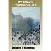 My Travel Through Life: Memoir of Family Life and Federal Service - Paperback