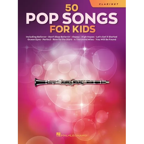 Pop Songs for Kids Clarinet Sheet Music Songbook 50 Easy Songs for Young Players Includes Believer, Happy, Let It Be, High Hopes, Perfect, You Will Be - Paperback