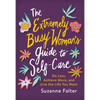The Extremely Busy Woman's Guide to Self-Care: Do Less, Achieve More, and Live the Life You Want - Paperback
