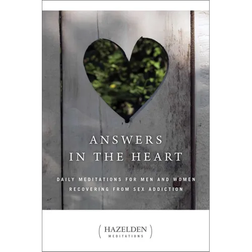 Answers in the Heart: Daily Meditations for Men and Women Recovering from Sex Addiction - Paperback