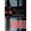 Diamond in the Darkness: Abused Child of Darkness, Reclaimed Daughter of Light - Hardcover