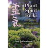 Plant Spirit Reiki: Energy Healing with the Elements of Nature - Paperback