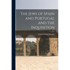 The Jews of Spain and Portugal and the Inquisition - Paperback
